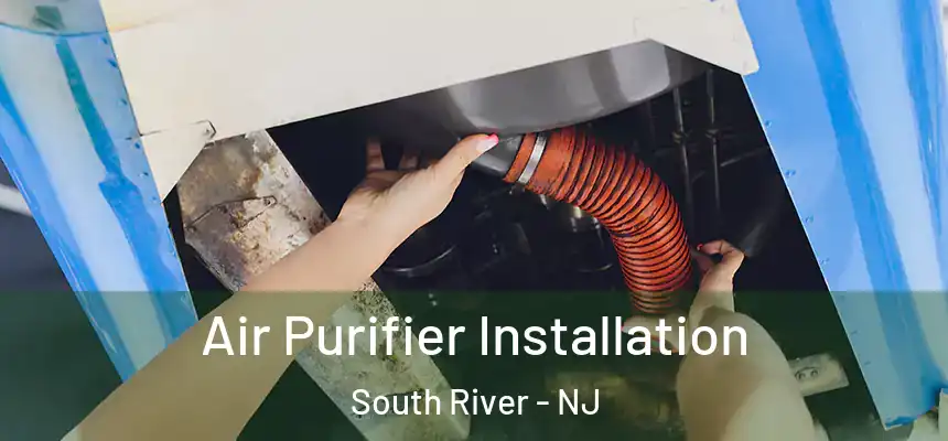 Air Purifier Installation South River - NJ